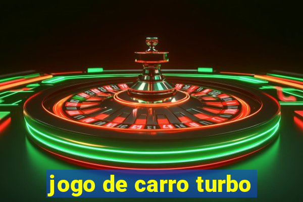 jogo de carro turbo